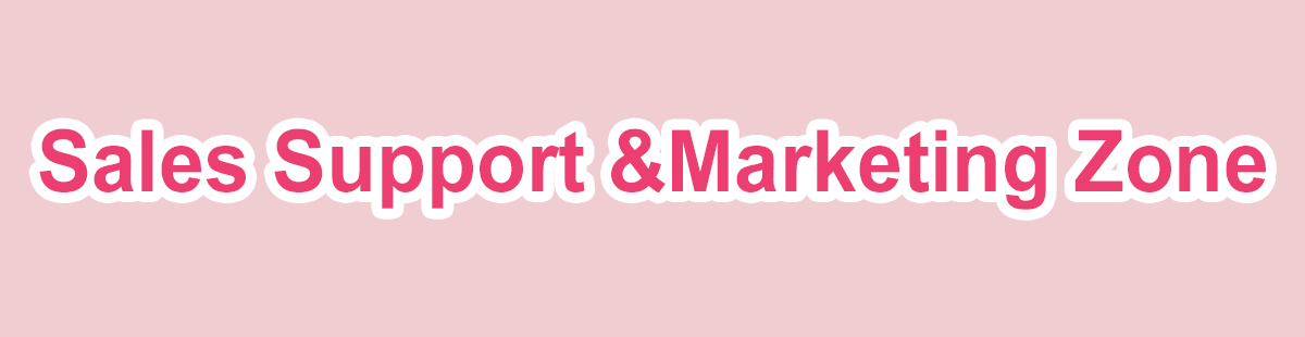 Sales Support &Marketing Zone